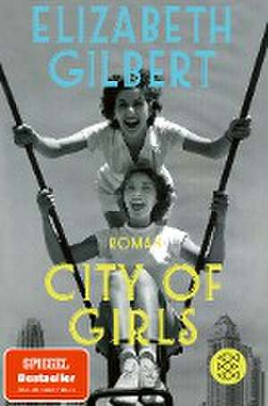 City of Girls de Elizabeth Gilbert