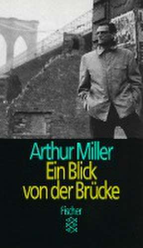 Miller, A: Blick von der Bruecke