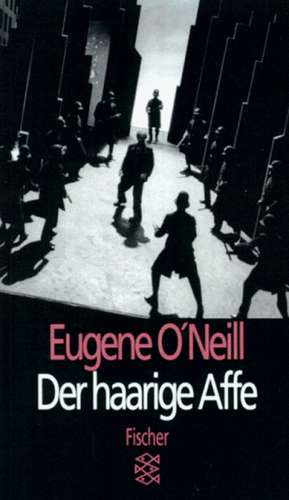 Der haarige Affe de Eugene O'Neill