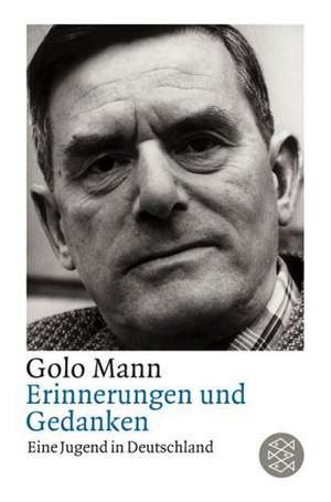 Erinnerungen und Gedanken de Golo Mann