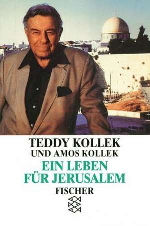 Ein Leben für Jerusalem de Teddy Kollek