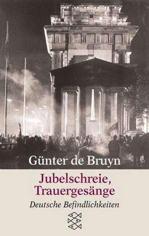 Jubelschreie Trauergesänge de Günter de Bruyn