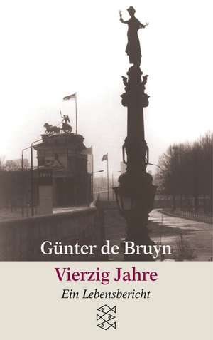 Vierzig Jahre de Günter de Bruyn