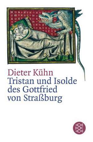 Der Tristan des Gottfried von Straßbourg de Dieter Kühn