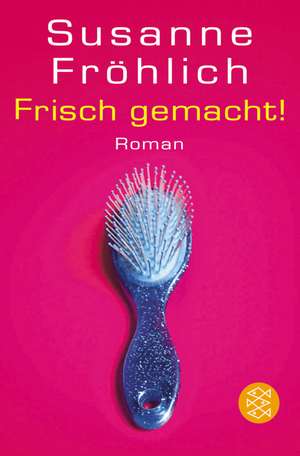 Frisch gemacht! de Susanne Fröhlich