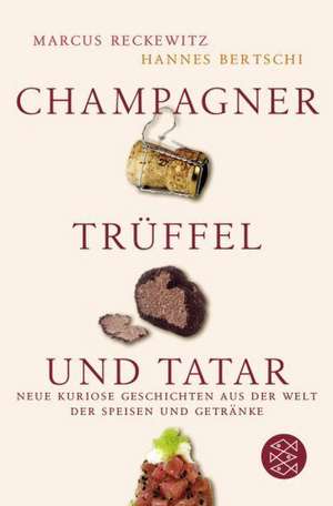 Champagner, Trüffel und Tatar de Hannes Bertschi