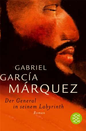 Der General in seinem Labyrinth de Gabriel García Márquez