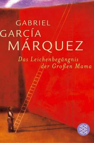 Das Leichenbegängnis der Großen Mama de Gabriel Garcia Marquez