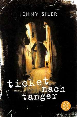 Ticket nach Tanger de Jenny Siler