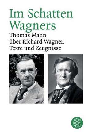 Im Schatten Wagners de Thomas Mann