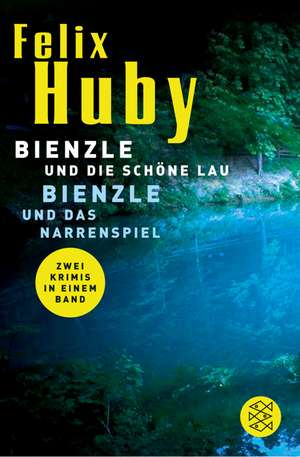 Bienzle und die schöne Lau / Bienzle und das Narrenspiel de Felix Huby