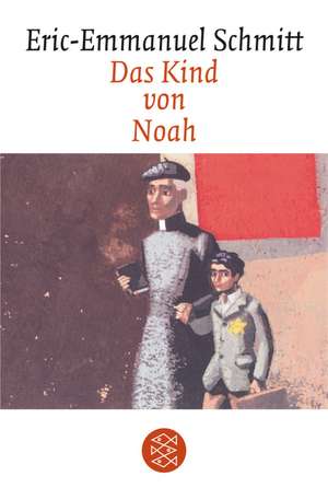 Das Kind von Noah de Eric-Emmanuel Schmitt