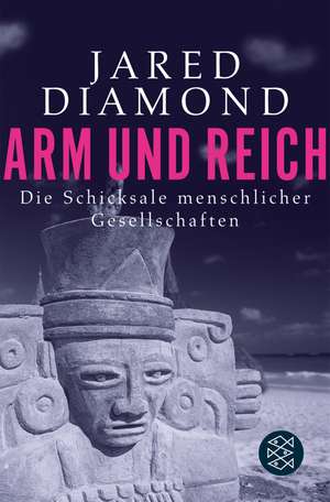 Arm und Reich de Jared Diamond