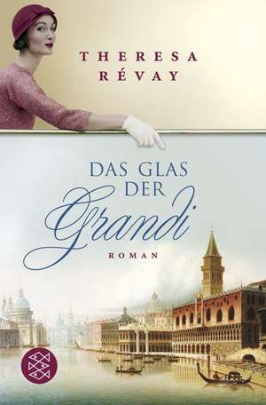 Das Glas der Grandi de Theresa Révay