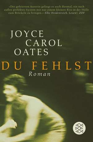 Du fehlst de Joyce Carol Oates