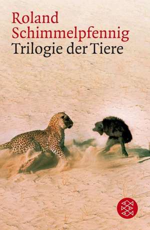 Trilogie der Tiere de Roland Schimmelpfennig