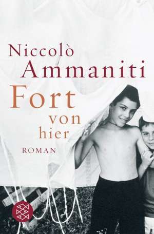 Fort von hier de Niccolo Ammaniti