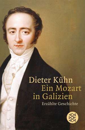 Ein Mozart in Galizien de Dieter Kühn