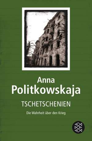 Tschetschenien de Anna Politkowskaja