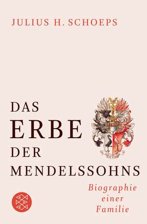 Das Erbe der Mendelssohns de Julius H. Schoeps