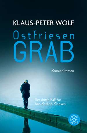 Ostfriesengrab de Klaus-Peter Wolf