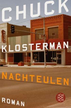 Nachteulen de Chuck Klosterman