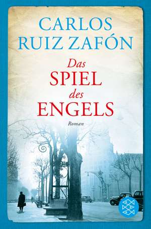 Das Spiel des Engels de Carlos Ruiz Zafón