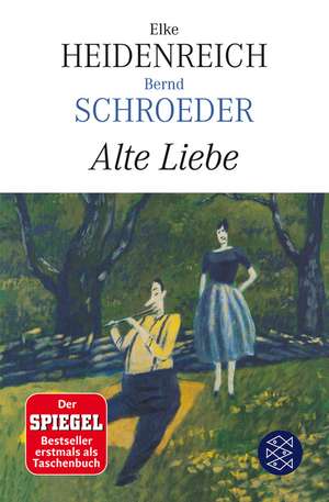 Alte Liebe de Elke Heidenreich