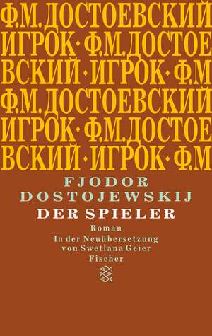 Der Spieler de Fjodor M. Dostojewskij