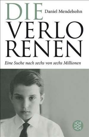 Die Verlorenen de Daniel Mendelsohn