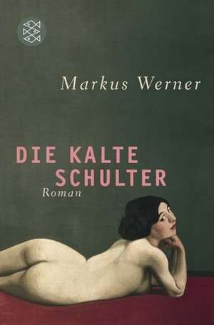 Die kalte Schulter de Markus Werner