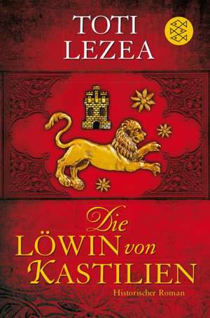 Die Löwin von Kastilien de Toti Lezea