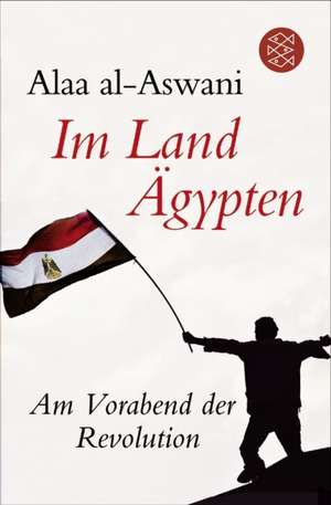 Im Land Ägypten de Alaa Al-Aswani