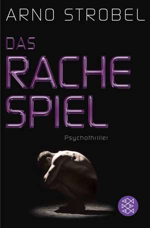 Das Rachespiel de Arno Strobel