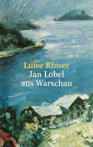 Jan Lobel aus Warschau de Luise Rinser