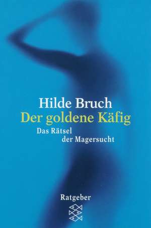 Der goldene Käfig de Hilde Bruch