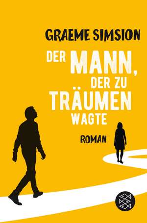 Der Mann, der zu träumen wagte de Graeme Simsion