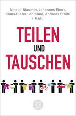 Teilen und Tauschen de Klaus-Dieter Lehmann