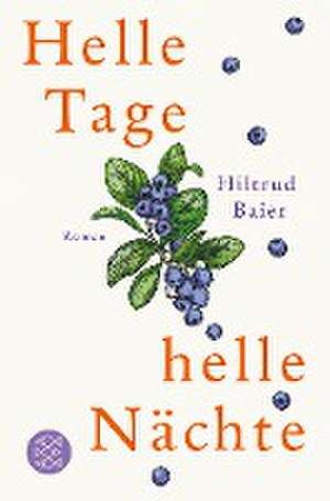 Helle Tage, helle Nächte de Hiltrud Baier