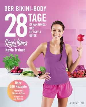 28 Tage zum Bikini-Body de Kayla Itsines