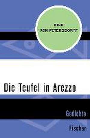 Die Teufel in Arezzo de Dirk Petersdorff