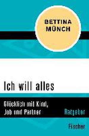 Ich will alles de Bettina Münch