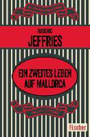 Ein zweites Leben auf Mallorca de Roderic Jeffries