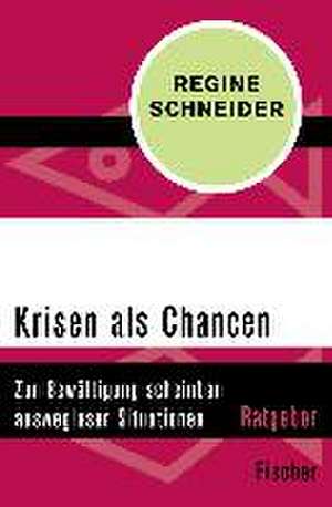 Krisen als Chancen de Regine Schneider