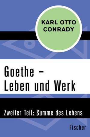 Goethe - Leben und Werk de Karl Otto Conrady