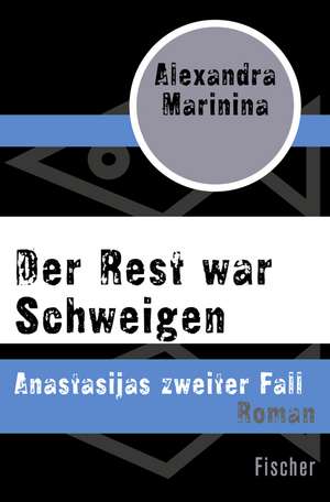Der Rest war Schweigen de Alexandra Marinina