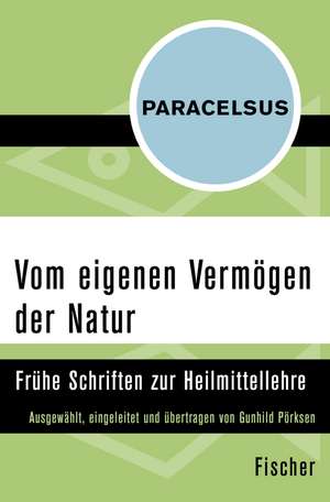 Vom eigenen Vermögen der Natur de Paracelsus