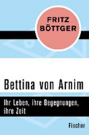 Bettina von Arnim de Fritz Böttger