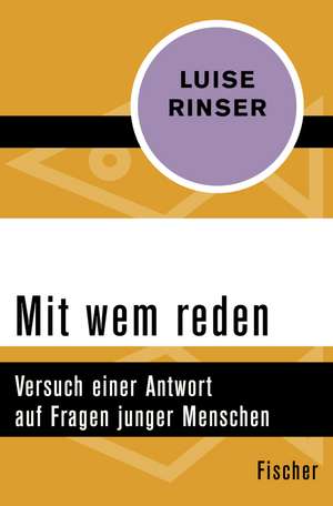 Mit wem reden de Luise Rinser