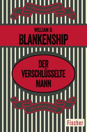 Der verschlüsselte Mann de William D. Blankenship